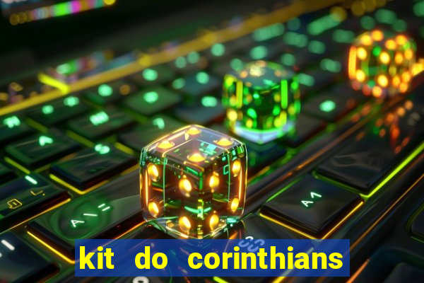 kit do corinthians dls 19